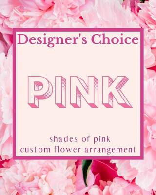 Designer's Choice - PINK from Joseph Genuardi Florist in Norristown, PA