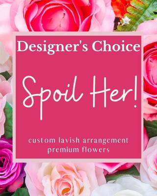 Designer's Choice - Spoil Her! from Joseph Genuardi Florist in Norristown, PA